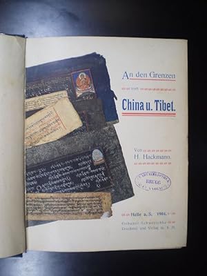 Von Omi bis Bhamo. Wanderungen an den Grenzen von China, Tibet und Birma.