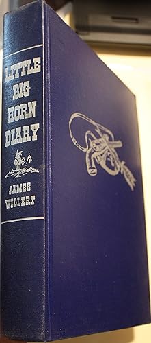 Seller image for Little Big Horn Diary Chronicle Of The 1876 Indian War for sale by Old West Books  (ABAA)