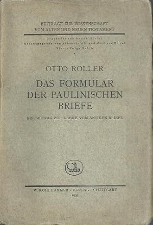 Seller image for Das Formular der Paulinischen Briefe. Ein Beitrag zur Lehre vom antiken Briefe. for sale by Antiquariat Axel Kurta