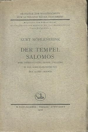 Der Tempel Salomos. Eine Untersuchung seiner Stellung in der Sakralarchitektur des alten Orients.