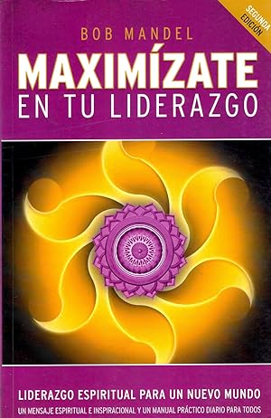 Imagen del vendedor de Maximzate En Tu Liderazgo. Liderazgo Espiritual Para Un Nuevo Mundo (Spanish Edition) a la venta por Von Kickblanc
