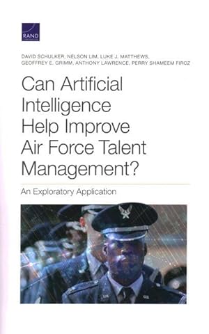 Immagine del venditore per Can Artificial Intelligence Help Improve Air Force Talent Management?: An Exploratory Application venduto da moluna