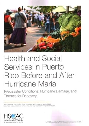 Seller image for Health and Social Services in Puerto Rico Before and After Hurricane Maria: Predisaster Conditions, Hurricane Damage, and Themes for Recovery for sale by moluna