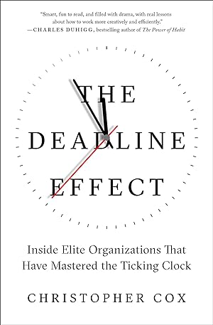 Bild des Verkufers fr The Deadline Effect: How to Work Like It\ s the Last Minute--Before the Last Minute zum Verkauf von moluna