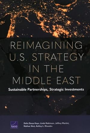 Bild des Verkufers fr Reimagining U.S. Strategy in the Middle East: Sustainable Partnerships, Strategic Investments zum Verkauf von moluna