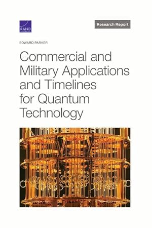 Bild des Verkufers fr Commercial and Military Applications and Timelines for Quantum Technology zum Verkauf von moluna