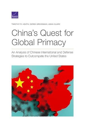 Seller image for China\ s Quest for Global Primacy: An Analysis of Chinese International and Defense Strategies to Outcompete the United States for sale by moluna