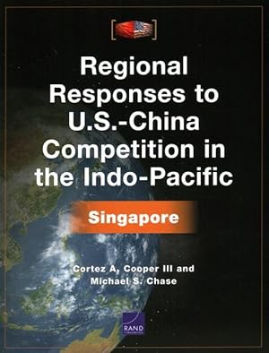 Bild des Verkufers fr Regional Responses to U.S.-China Competition in the Indo-Pacific: Singapore zum Verkauf von moluna