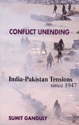 Bild des Verkufers fr Ganguly, S: Conflict Unending - India-Pakistan Tensions Sinc zum Verkauf von moluna