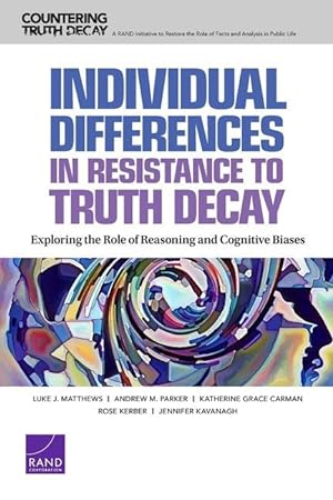 Bild des Verkufers fr Individual Differences in Resistance to Truth Decay: Exploring the Role of Reasoning and Cognitive Biases zum Verkauf von moluna