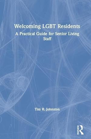 Bild des Verkufers fr Johnston, T: Welcoming LGBT Residents zum Verkauf von moluna