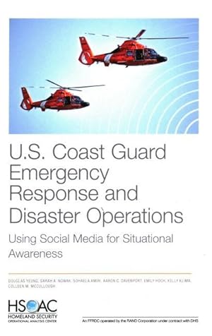 Bild des Verkufers fr U.S. Coast Guard Emergency Response and Disaster Operations: Using Social Media for Situational Awareness zum Verkauf von moluna