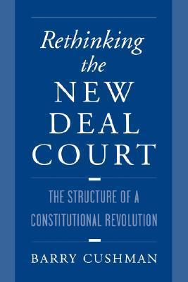 Imagen del vendedor de Cushman, B: Rethinking the New Deal Court a la venta por moluna