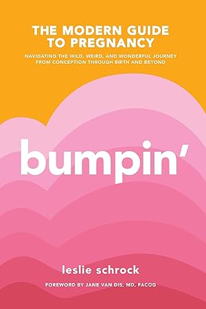 Bild des Verkufers fr Bumpin\ : The Modern Guide to Pregnancy, from Conception to Crib zum Verkauf von moluna