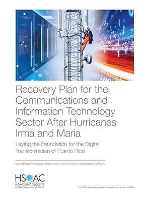 Bild des Verkufers fr Recovery Plan for the Communications and Information Technology Sector After Hurricanes Irma and Maria: Laying the Foundation for the Digital Transfor zum Verkauf von moluna