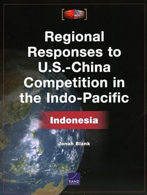 Bild des Verkufers fr Regional Responses to U.S.-China Competition in the Indo-Pacific: Indonesia zum Verkauf von moluna