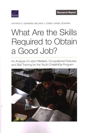 Bild des Verkufers fr What Are the Skills Required to Obtain a Good Job?: An Analysis of Labor Markets, Occupational Features, and Skill Training for the Youth Challenge Pr zum Verkauf von moluna