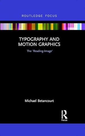 Imagen del vendedor de Betancourt, M: Typography and Motion Graphics: The \ Reading- a la venta por moluna