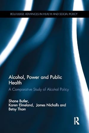 Bild des Verkufers fr Butler, S: Alcohol, Power and Public Health zum Verkauf von moluna