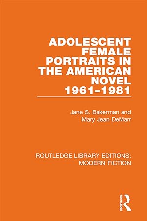 Immagine del venditore per Adolescent Female Portraits in the American Novel 1961-1981 venduto da moluna