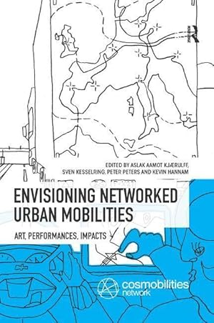 Seller image for Envisioning Networked Urban Mobilities for sale by moluna