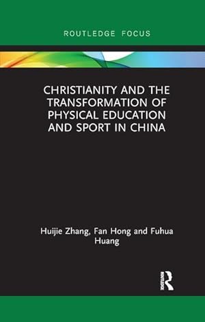 Immagine del venditore per Zhang, H: Christianity and the Transformation of Physical Ed venduto da moluna