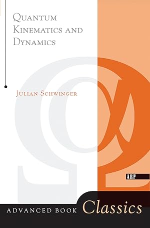Bild des Verkufers fr Schwinger, J: Quantum Kinematics And Dynamic zum Verkauf von moluna