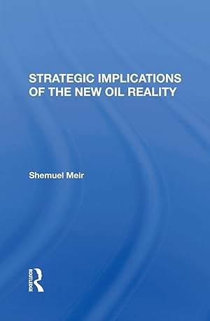 Seller image for Meir, S: Strategic Implications Of The New Oil Reality for sale by moluna