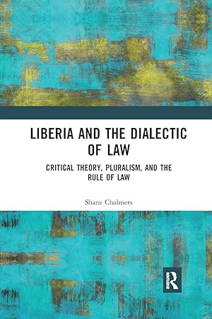 Immagine del venditore per Chalmers, S: Liberia and the Dialectic of Law venduto da moluna