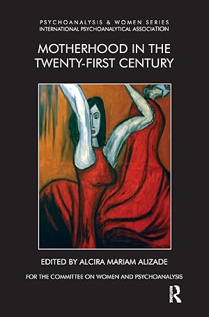 Image du vendeur pour Alizade, M: Motherhood in the Twenty-First Century mis en vente par moluna