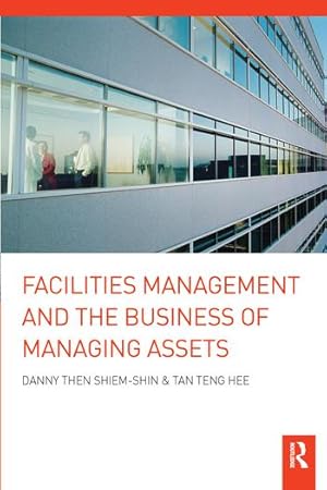 Immagine del venditore per Facilities Management and the Business of Managing Assets venduto da moluna