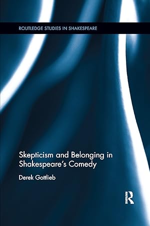 Bild des Verkufers fr Gottlieb, D: Skepticism and Belonging in Shakespeare\ s Comed zum Verkauf von moluna