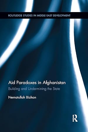 Bild des Verkufers fr Bizhan, N: Aid Paradoxes in Afghanistan zum Verkauf von moluna