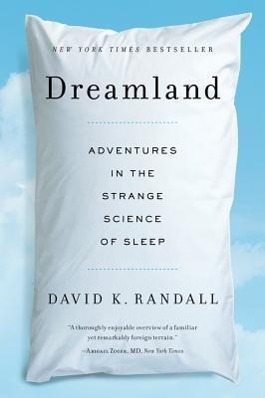 Bild des Verkufers fr Dreamland: Adventures in the Strange Science of Sleep zum Verkauf von moluna