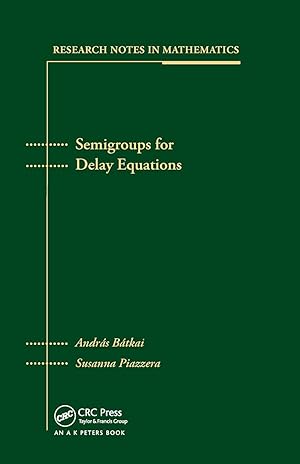 Image du vendeur pour Batkai, A: Semigroups for Delay Equations mis en vente par moluna