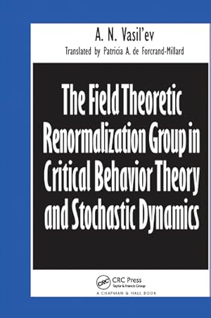 Seller image for The Field Theoretic Renormalization Group in Critical Behavior Theory and Stochastic Dynamics for sale by moluna