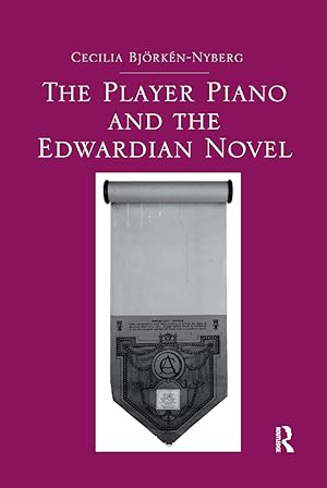 Imagen del vendedor de Bjorken-Nyberg, C: The Player Piano and the Edwardian Novel a la venta por moluna