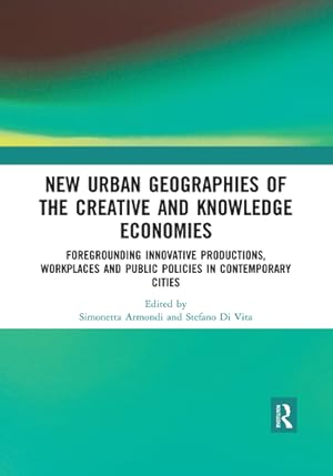 Immagine del venditore per New Urban Geographies of the Creative and Knowledge Economies venduto da moluna