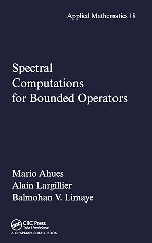 Seller image for Ahues, M: Spectral Computations for Bounded Operators for sale by moluna