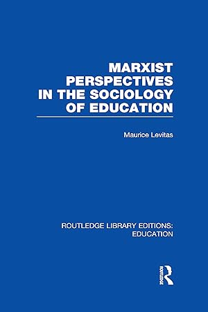 Seller image for Marxist Perspectives in the Sociology of Education (RLE Edu L Sociology of Education) for sale by moluna