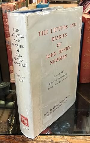 Bild des Verkufers fr The Letters and Diaries of John Henry Newman Volume XII: Rome to Birmingham -- January 1847 to December 1848 zum Verkauf von CARDINAL BOOKS  ~~  ABAC/ILAB