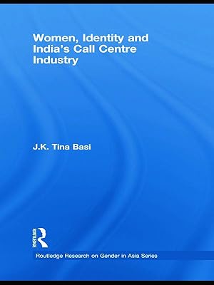 Imagen del vendedor de Basi, J: Women, Identity and India\ s Call Centre Industry a la venta por moluna