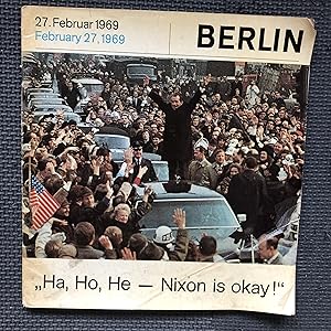 Image du vendeur pour 27. Februar 1969; February 27, 1969; Berlin; "Ha, Ho, He--Nixon is okay!"; Der Besuch von Prasident Richard M. Nixon mis en vente par Cragsmoor Books