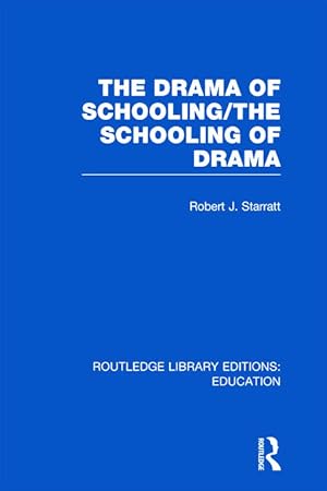 Bild des Verkufers fr The Drama of Schooling: The Schooling of Drama zum Verkauf von moluna