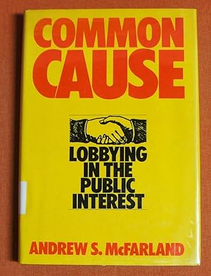 Seller image for Common Cause: Lobbying in the public interest (Chatham House series on change in American politics) for sale by GuthrieBooks