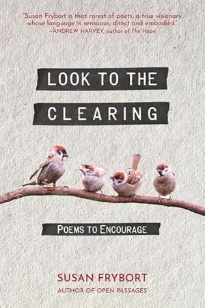 Bild des Verkufers fr Look to the Clearing: Poems to Encourage zum Verkauf von moluna