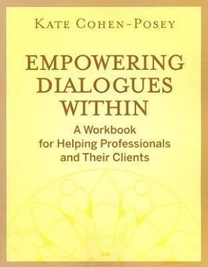 Bild des Verkufers fr Empowering Dialogues Within: A Workbook for Helping Professionals and Their Clients zum Verkauf von moluna
