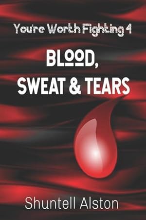 Bild des Verkufers fr You\ re Worth Fighting 4: Blood, Sweat & Tears zum Verkauf von moluna