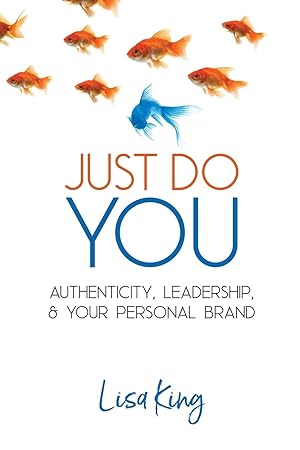 Bild des Verkufers fr Just Do You: Authenticity, Leadership, and Your Personal Brand zum Verkauf von moluna