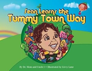 Seller image for Sean Learns the Tummy Town Way for sale by moluna